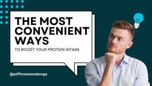 The Most Convenient Ways to Boost Your Protein Intake
